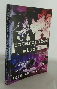 Interpreted Wisdom by Brendan Hancock (Paperback, 2007), SIGNED - Picture 1 of 8
