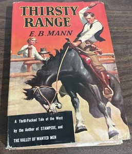 Thirsty Range E.B Mann Dreiecksbuch 1945 sehr guter Zustand Schutzumschlag Cowboy Vintage - Bild 1 von 7