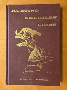 Hunting American Lions Frank C. Hibben 1995 Hardcover - Picture 1 of 1