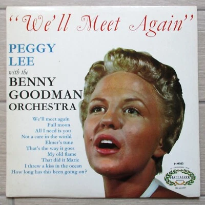Peggy Lee & Benny Goodman Orch - LP - We'll Meet Again - Hallmark HM503 - VG/EX - Image 1 of 3