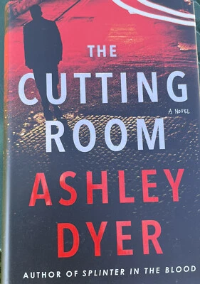 THE CUTTING ROOM: A Novel Dyer, Ashley - Hardcover - FREE SHIPPING - Image 1 of 4