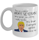 Funny Trump mug You are a great Army Veteran - MAGA Veterans day DD 214 gifts