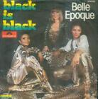 7" Belle Epoque/Black Is Black (D)