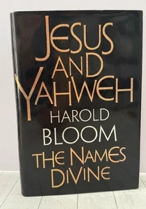Jesus and Yahweh: The Names Divine Harold Bloom, Theology, Religion HC 2005 - Picture 1 of 4