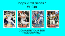 2023 Topps Series 1 Baseball-You Pick & Complete Your Set #1-250! ALL CARDS $1