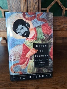 ERIC HEBBORN Drawn to Trouble CONFESSIONS of a MASTER ART FORGER,1991, 1st Ed - Bild 1 von 21