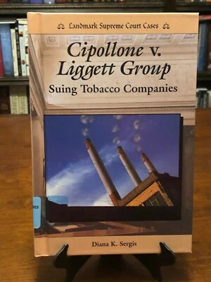 CIPOLLONE v. LIGGETT GROUP by Diana K. Sergis (Landmark Supreme Court Cases) 1ST - Image 1 of 4