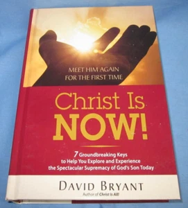 Christ Is Now! : Meet Him Again for the First Time by Bryant (2017, Hardcover) - Imagen 1 de 3