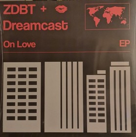 ZDBT + Dreamcast - On Love EP - Canadian 12" Vinyl - 2019 - Specials