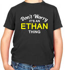 Don't Worry It's an ETHAN Thing! - Kids T-Shirt - Surname Custom Name Family