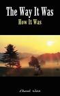 The Way It Was How It Was By Elwood Ware English Paperback Book