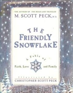 The Friendly Snowflake: A Fable of Faith, Love, and Family - Picture 1 of 1