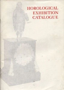 Horological Exhibition Catalogue, Containing the Clocks, Watches and Other - Imagen 1 de 5