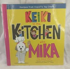 KEIKI IN THE KITCHEN WITH MIKA THE SOUS CHEF RECIPES FROM By Denise Hayashi 2018 - Picture 1 of 12