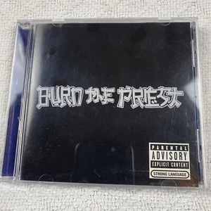 Burn the Priest [PA] by Burn the Priest (CD, Mar-2005, Epic) - Picture 1 of 4
