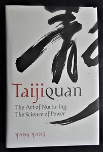 Taijiquan The Art Of Nurturing The Science Of Power Tai Chi Martial Arts signed - Picture 1 of 12