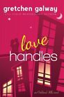 Love Handles (a Romantic Comedy) by Galway, Gretchen, Brand New, Free shippin...
