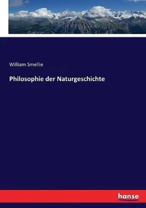 Philosophie der Naturgeschichte by William Smellie (German) Paperback Book - Picture 1 of 1