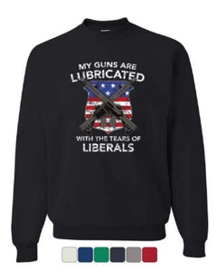 Guns Lubricated with Tears of Liberals Sweatshirt 2nd Amendment Sweater - Picture 1 of 7