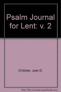 Psalm Journal for Lent (Volume 2) [Paperback] Chittister author of Called to - Bild 1 von 1
