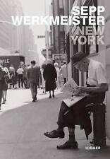 New York 60s: Photographs by Sepp Werkmeister (English) Hardcover Book