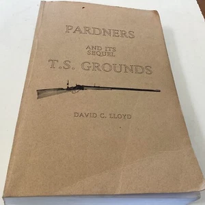 Pardners And Its Sequel T.S. Grounds - David C. Llyod Montana Historical Fiction - Picture 1 of 6