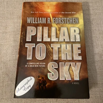 Pillar to the Sky by William R. Forstchen 2014 Hardcover SIGNED 1st Ed./1st Pr. - Image 1 of 4