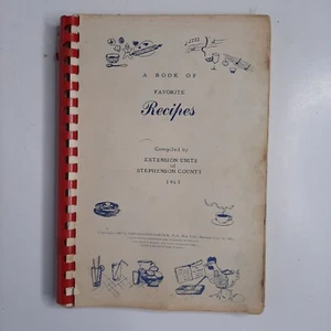 1963 A BOOK OF FAVORITE RECIPES Extension Units Of Stephenson County, Illinois - Picture 1 of 10
