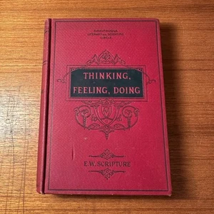 Thinking, Feeling, Doing By E. W. Scripture - Flood And Vincent 1895 Hardcover - Picture 1 of 10