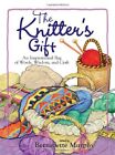 The Knitter's Gift: An Inspirational Bag Of Words, Wisdo... Paperback / Softback