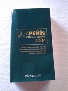 GUÍA PEÑÍN DE LOS VINOS DE ESPAÑA 2004 · SOMELIER · VINÍCOLA · CATA DE VINOS - Imagen 1 de 2