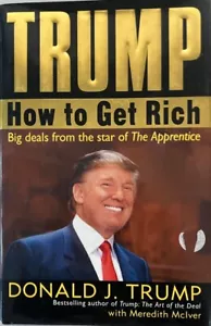 Trump: How To Get Rich. 2004. First Edition. - Picture 1 of 3