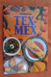 Family Circle~ TEX MEX GR8 Recipes ~RARE~ Tasty Hot FOOD. TEX-MEX FLAVOURS - Bild 1 von 1