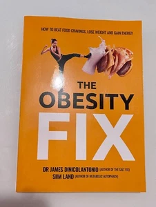 The Obesity Fix How to Beat Food Cravings Lose Weight and Gain Energy - Picture 1 of 2