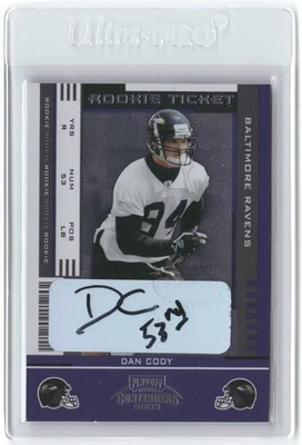 DAN CODY 2005 Playoff Contenders ROOKIE Ticket Auto #126 BALTIMORE RAVENS - Image 1 of 2