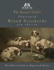 The Kennel Club's Illustrated Breed Standards: The Official G... - 9781785035265