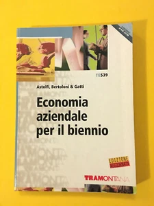 Economia aziendale per il biennio - Astolfi, Bertoloni & Gatti - Tramontana 2004 - Foto 1 di 2