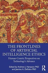 The Frontlines of Artificial Intelligence Ethics: Human-Centric Perspectives on 