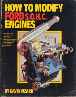 HOW TO MODIFY FORD SOHC ENGINES,DAVID VIZARD,ESCORT MEXICO,RS2000,PINTO,RS - Image 1 of 2