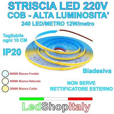 Striscia LED 220V COB 12W/m 5m 10m 15m 20m Luce Bianca SUPER LUMINOSA Adesiva - Immagine 1 di 3