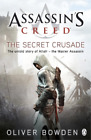 Oliver Bowden The Secret Crusade (Taschenbuch) Assassin's Creed
