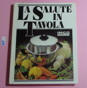 LIBRO LA SALUTE IN TAVOLA IMCO WATERLESS 1985 - Foto 1 di 8