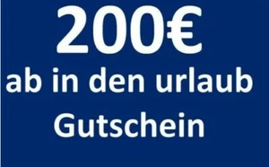 200 € AB IN DEN URLAUB Gutschein Pauschalreisen 30.06.2024 - Bild 1 von 1