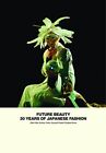 Future Beauty: 30 Years of Japanese Fashion by Akiko Fukai Susannah Frankel Barb