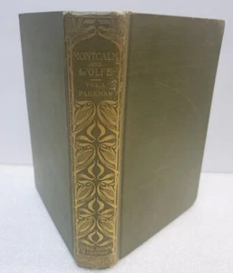 Montcalm and Wolfe by Francis Parkman Vol. 1. Little, Brown & Company 1903 HC - Picture 1 of 18