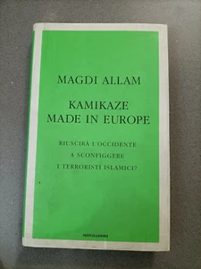 MAGDI ALLAM - KAMIKAZE MADE IN EUROPE - MONDADORI - Foto 1 di 1