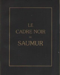 Livre : Le Cadre Noir de Saumur. Jean Razac. Voir Sommaire & Table Illustrations - Imagen 1 de 1