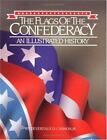 The Flags Of The Confederacy By Cannon, Devereaux D