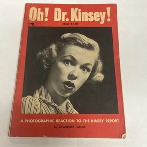 Oh! Dr. Kinsey! - A Photographic Reaction to the Kinsey Report - Lawrence Lariar - Picture 1 of 9