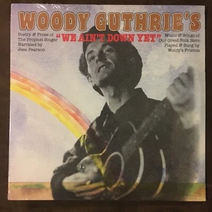 WOODY GUTHRIE We Aint Down Yet SEALED 1976 LP Arlo Guthrie, Ramblin' Jack Elliot - Picture 1 of 2